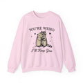 You're Weird I'll Keep You Shirt, Funny Raccoon TShirt , Funny Opossum Shirt, Trendy Raccoon Opossum Sweatshirt, Sarcastic Animal Sayings