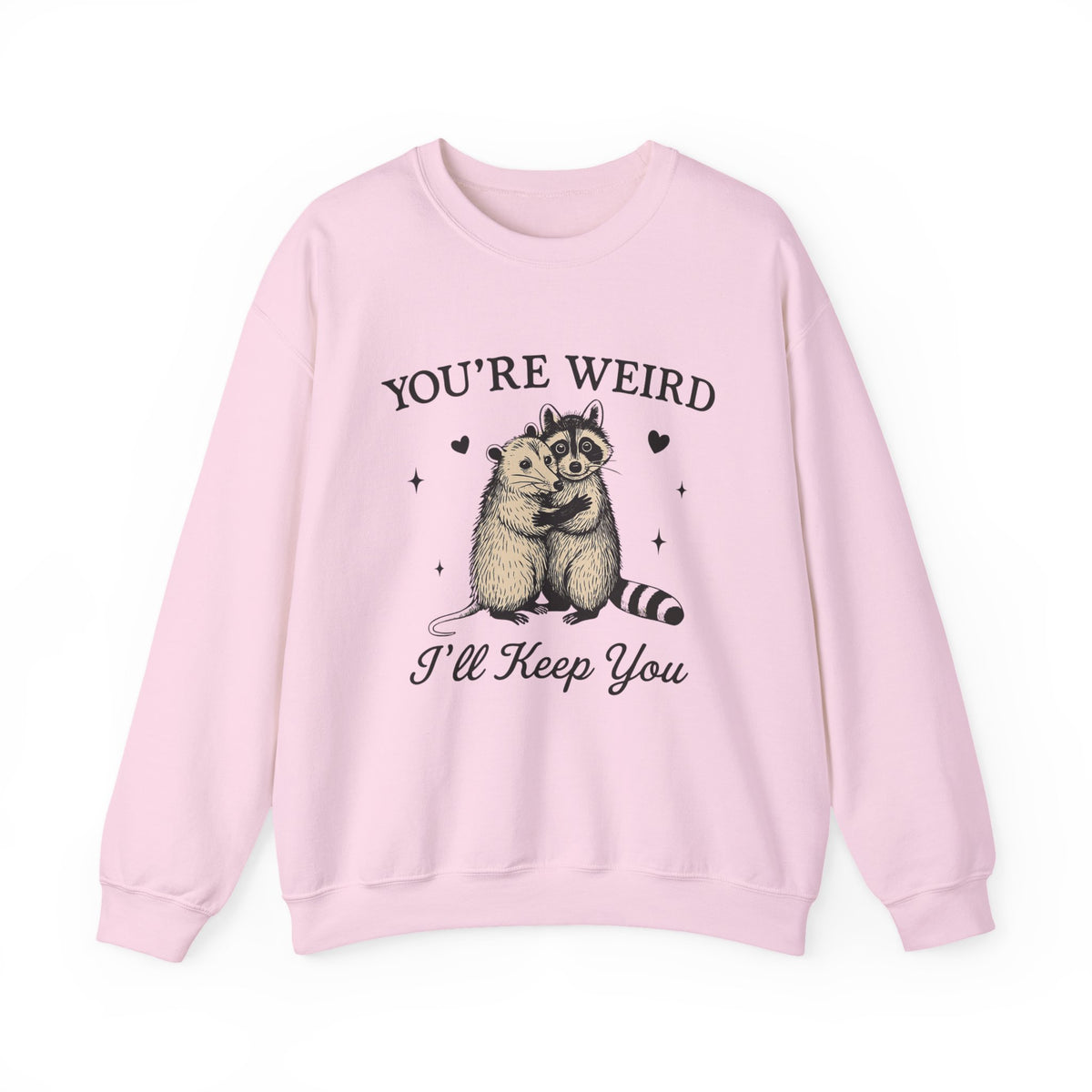 You're Weird I'll Keep You Shirt, Funny Raccoon TShirt , Funny Opossum Shirt, Trendy Raccoon Opossum Sweatshirt, Sarcastic Animal Sayings