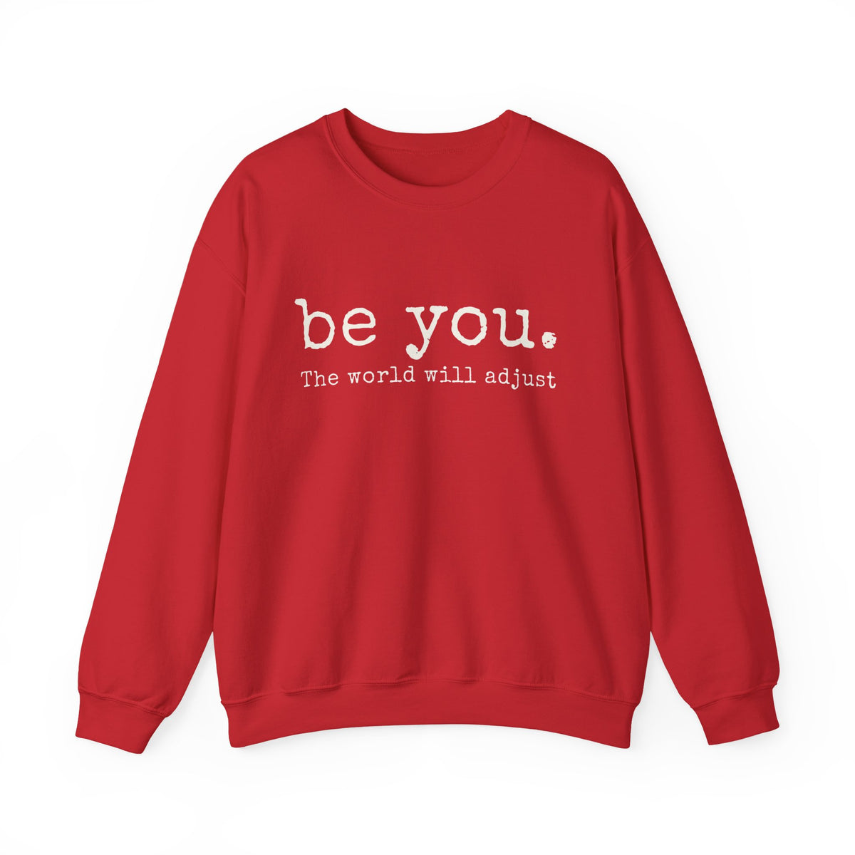 Be You The World Will Adjust Sweatshirt, Inspirational Women's Hoodie, Positive Gift Idea, Gift for Best Friends, Love Yourself Hoodie