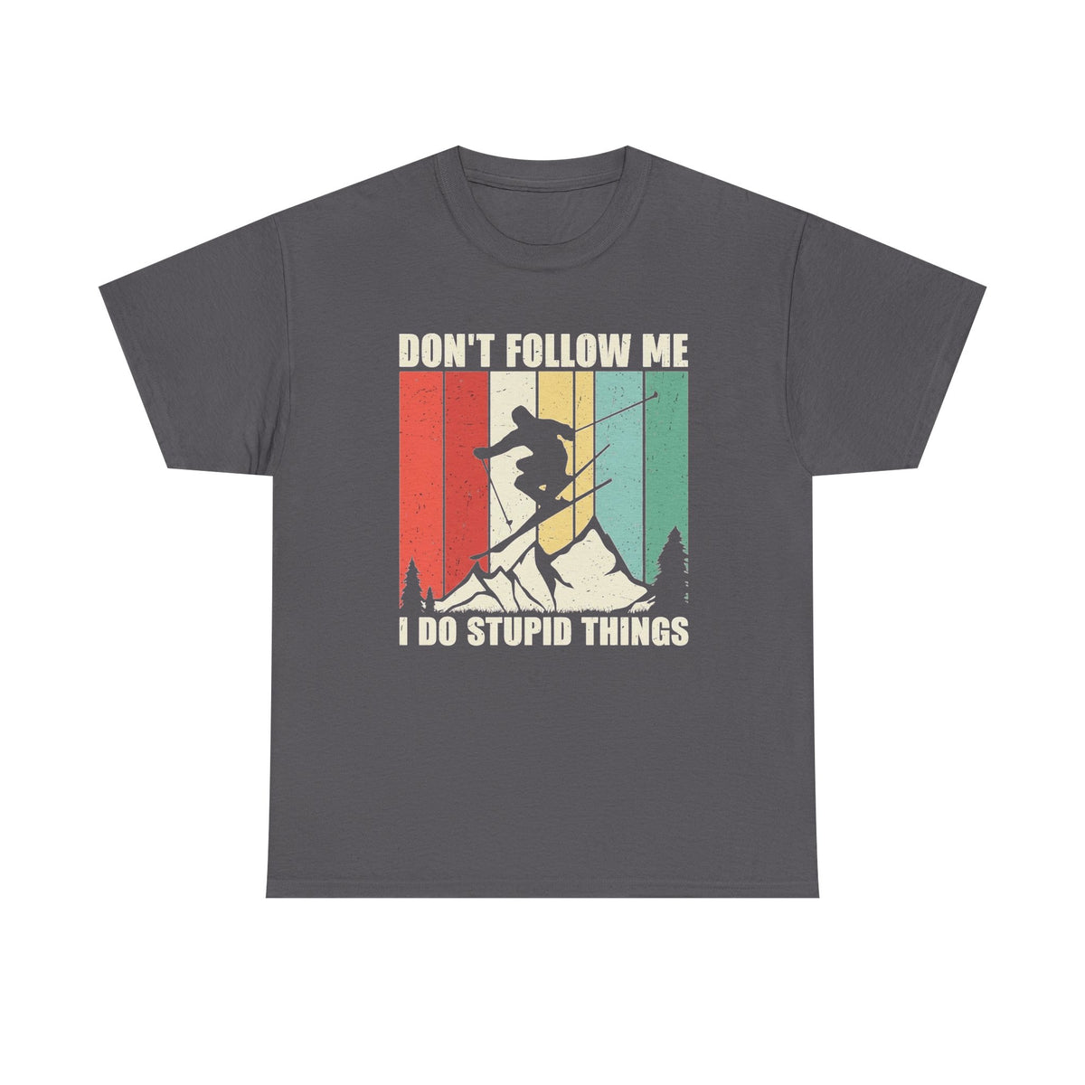Don't Follow Me I Do Stupid Things Shirt, Winter Sports Shirt, Snow Sports Shirt, Ski Lover Gift, Skier Gifts, Winter Sweatshirt, Retro Tee