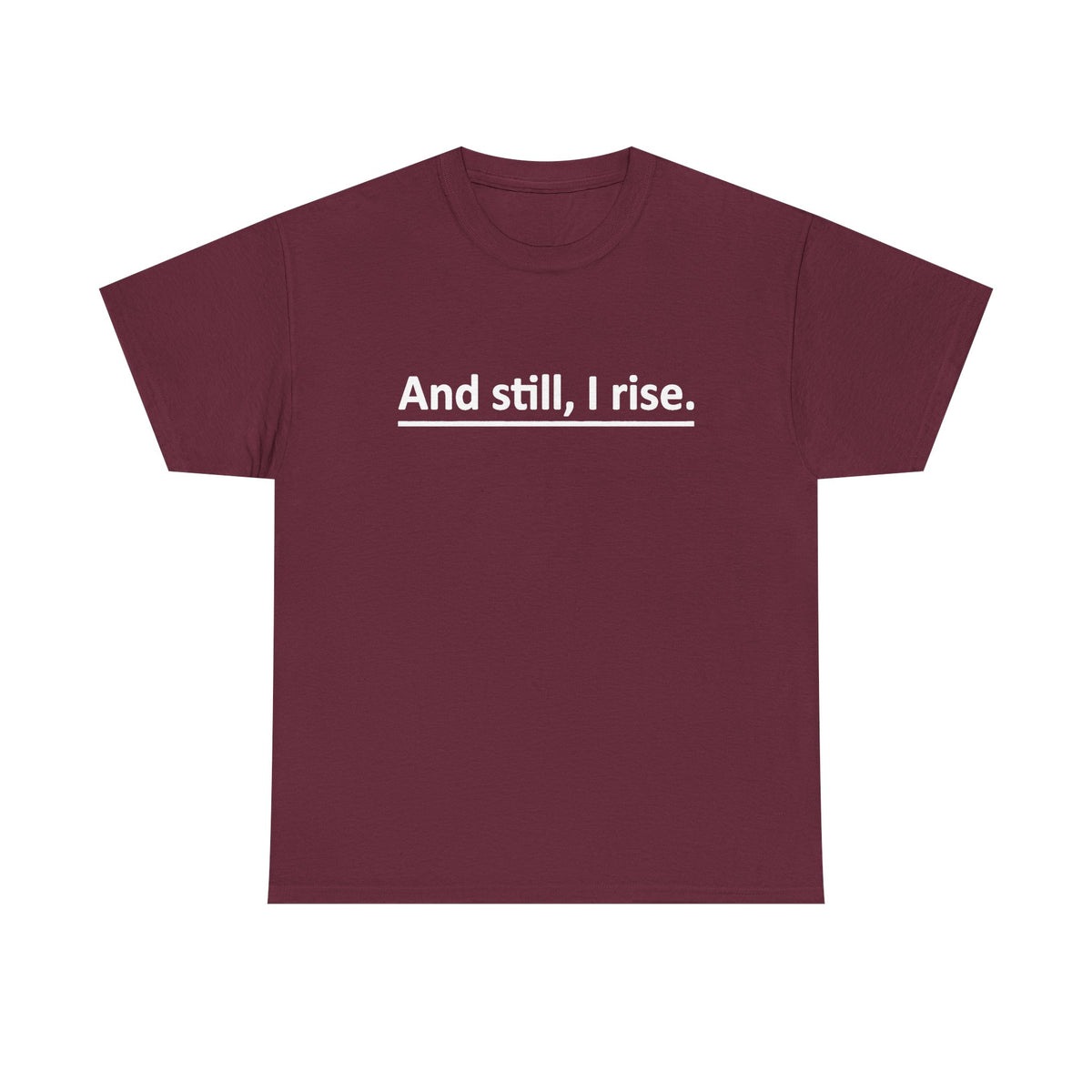 And Still I Rise Shirt, Inspirational Shirt, Motivational Shirt Women Men Youth Unisex, Motivational Quote Shirt,Kindness Shirt,Graphic Tees