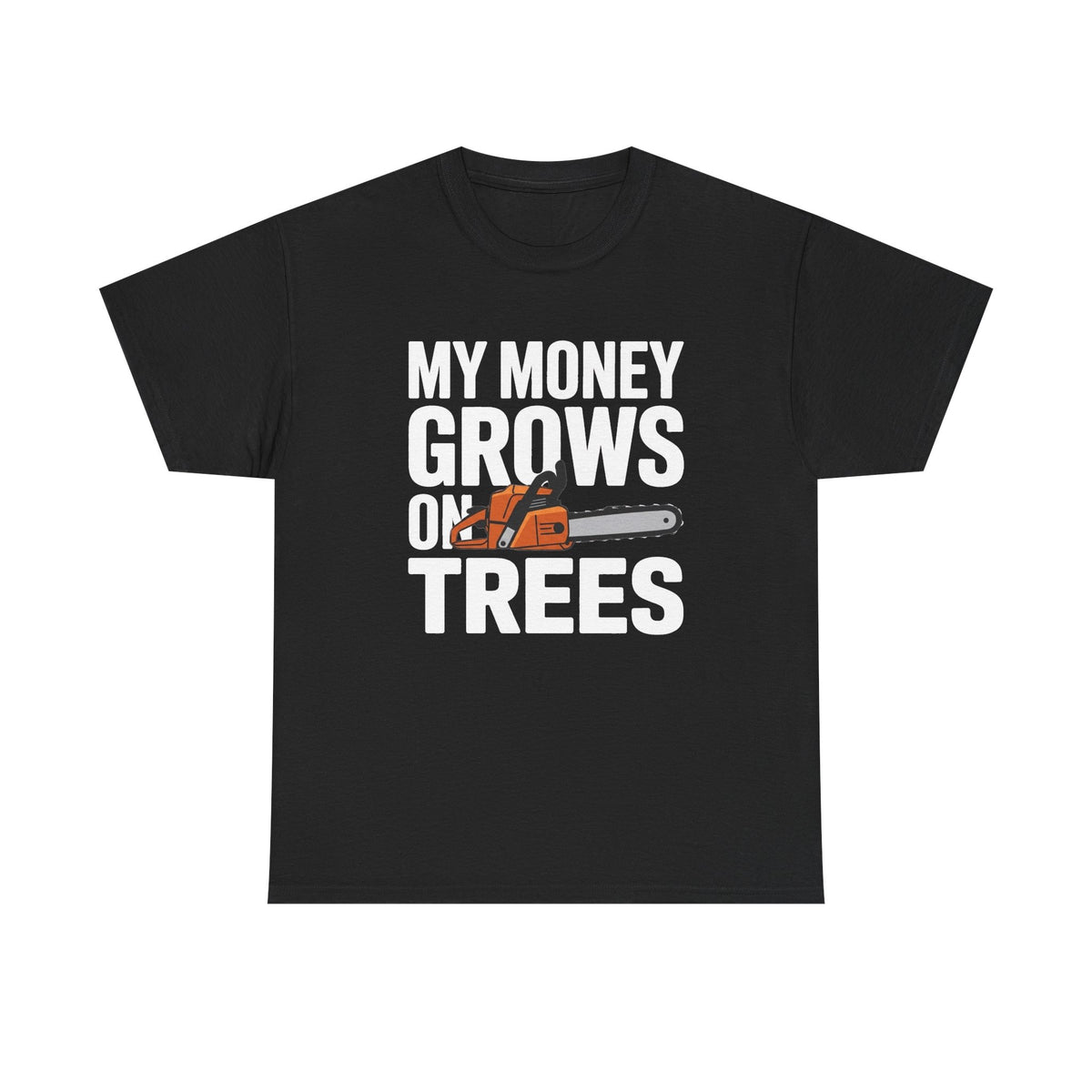 Funny Chainsaw Shirt | My Money Grows on Trees | Lumberjack Gift Tee | Arborist Woodcutter Humor | Forestry Worker Apparel