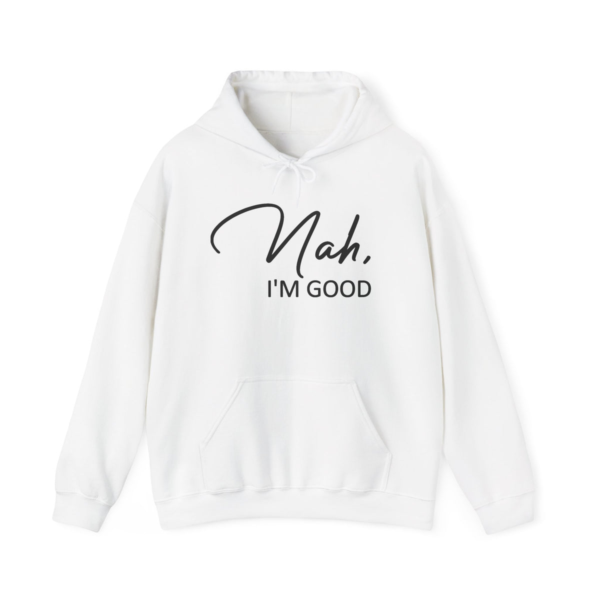 Nah, I'm Good, Gray Unisex Hoodie Sweatshirt