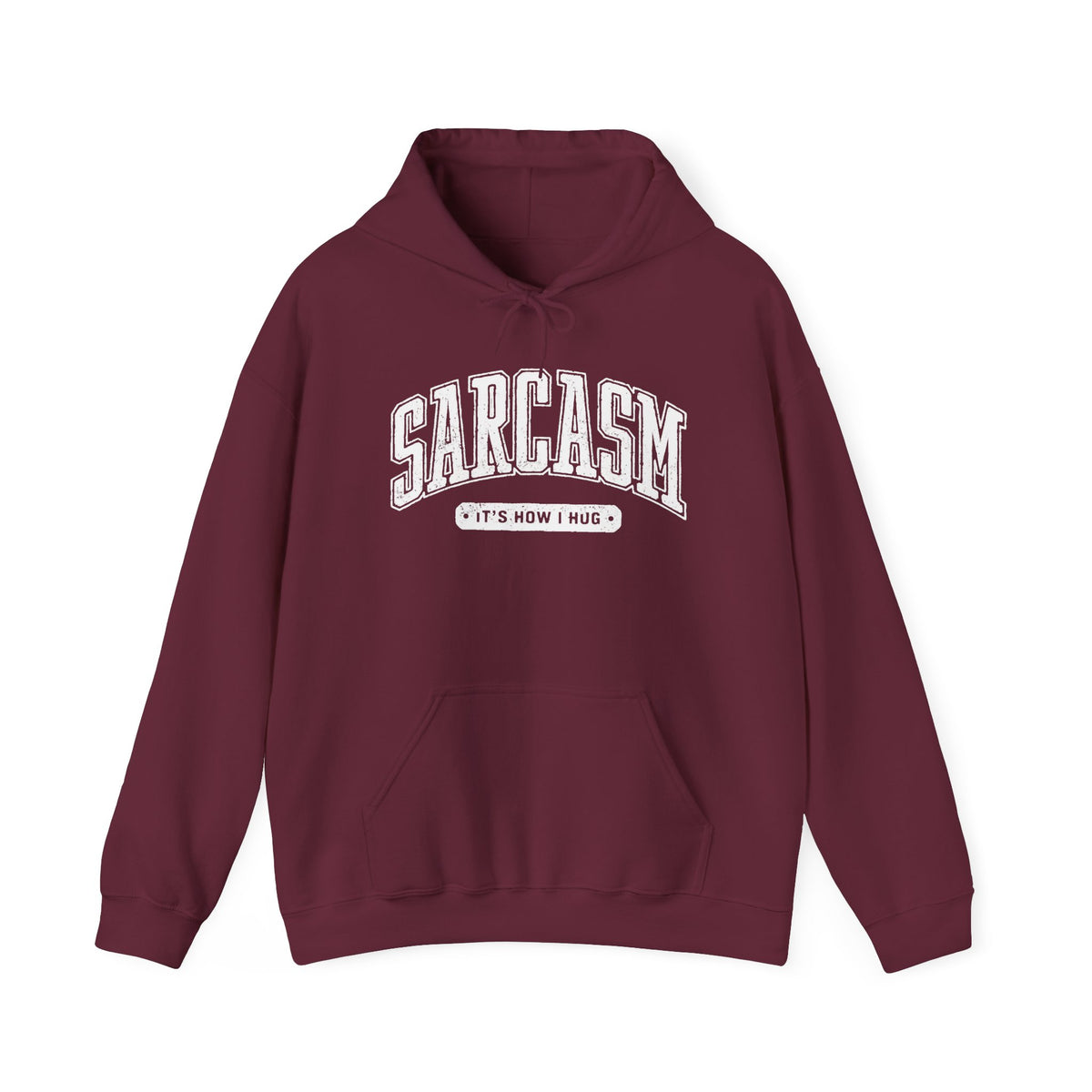 Sarcasm It's How I Hug Hoodie,Sarcastic Hoodie,Sarcasm Woman Hoodie,Sassy Hoodie,Woman Funny Hoodie, Adult Humor,Funny Gift Idea,Funny Quote