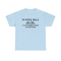 My People Skills Are Fine Shirt, Funny Saying Shirt, Intolerance To Idiots Funny Shirt, Novelty Gift T-Shirt for Men or Women, Unisex Shirts