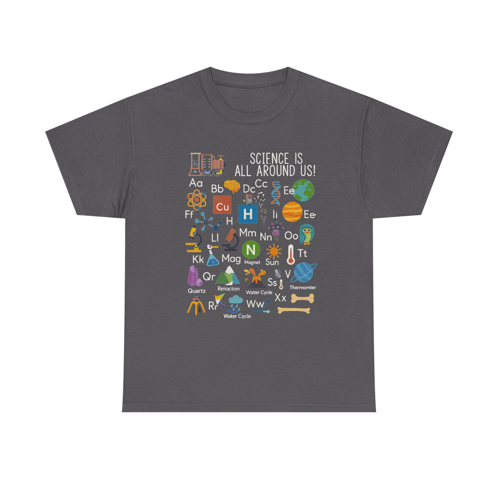 Science Is All Around Us Periodic Table T-Shirt, Kindergarten Shirt, Science Lover Shirt, Teacher Shirt, Gift For Teacher