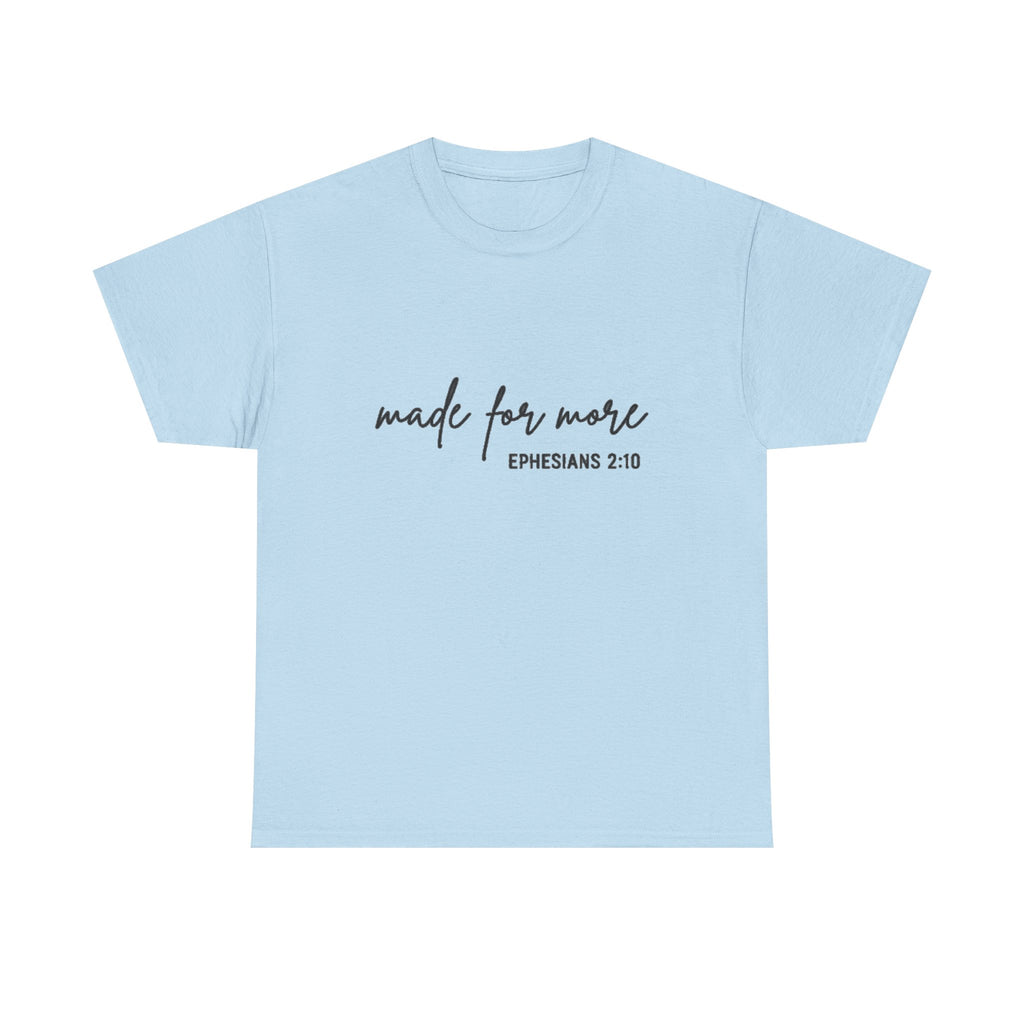 Made for More Shirt, Christian Shirt, Bible Verse Shirt, Jesus Shirt, Christian Gift, Christian Christmas Shirt, Love and Grace Shirt