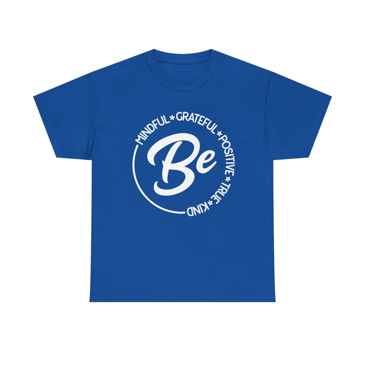 Be Mindfulness Shirt, Be Kind, Inspirational T-Shirt, Spiritual Shirt, Positive Quotes, Happiness Tee, Kindness Shirt, Positive Thinking Tee