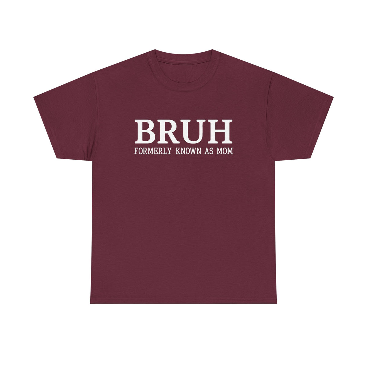 Bruh Formerly Known as Mom Shirt, Mother's Day, Gift for Mom, Funny Mom Shirt , Sarcastic Shirt, Sarcastic Mom Shirt, Generation Shirt