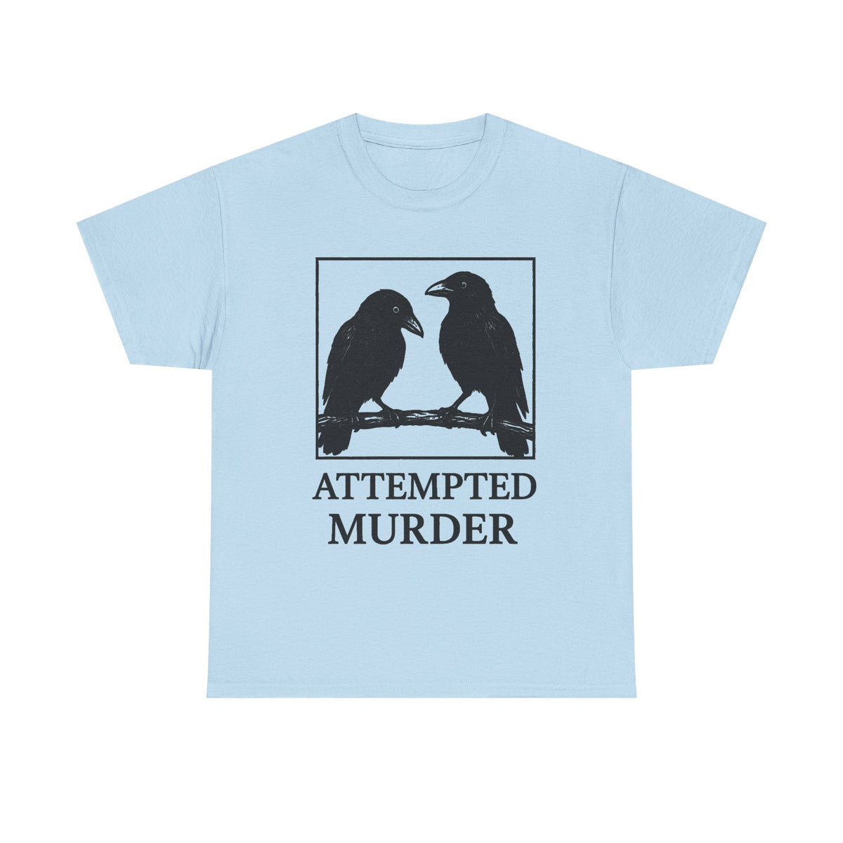 Attempted Murder Crow Shirt, Funny Raven Graphic Tee, Dark Humor Comfort Colors T-Shirt, Funny Crow T-Shirt, Gothic Bird Lover Gift