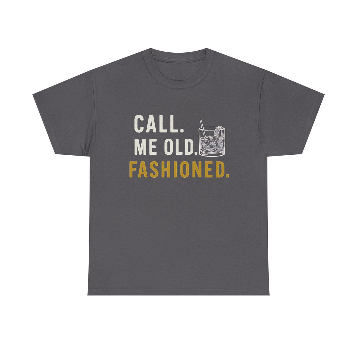Bourbon Gifts For Men, Call Me Old Fashioned Shirt, Whiskey Shirt, Whiskey Lover Gift, Bourbon Lover Shirt, Drinking Shirt, Fathers Day Tee