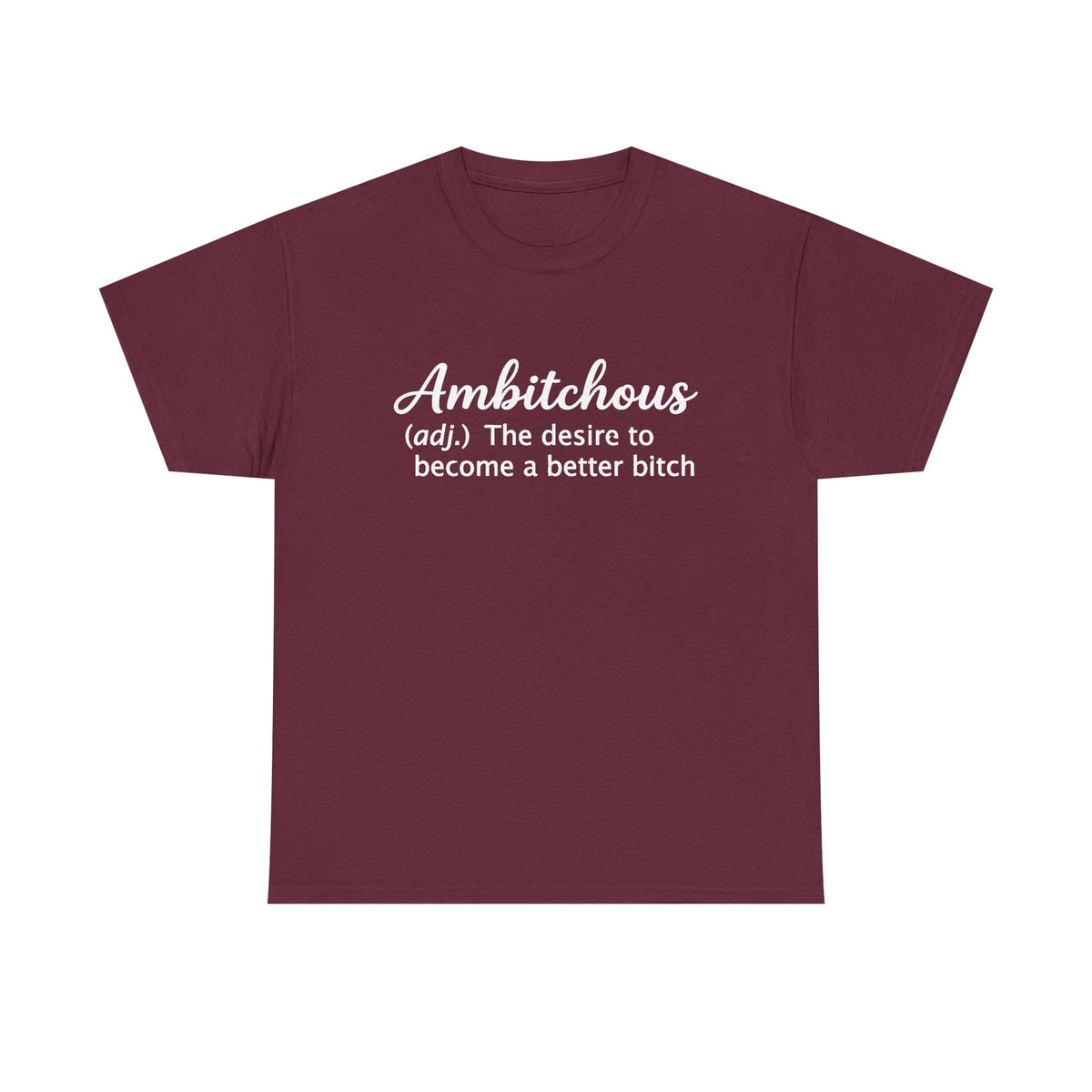 Ambitchous Definition T-Shirt: Funny Sarcastic Boss Lady Tee