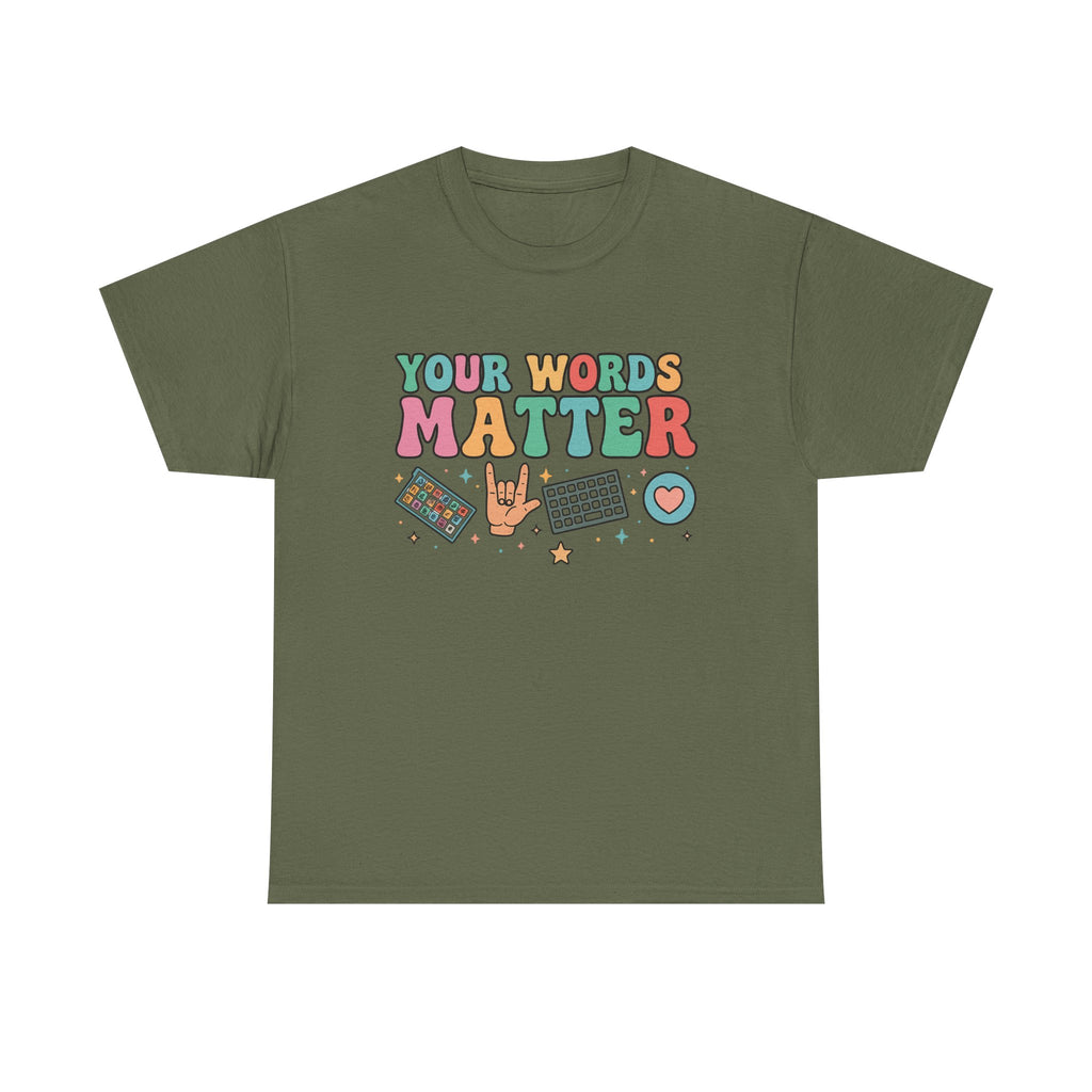 AAC SPED Teacher Inclusion Tshirt, Your Words Matter Shirt, Neurodiversity Bcba Slp OT Teachers Gift,Language Special Education,Words Matter