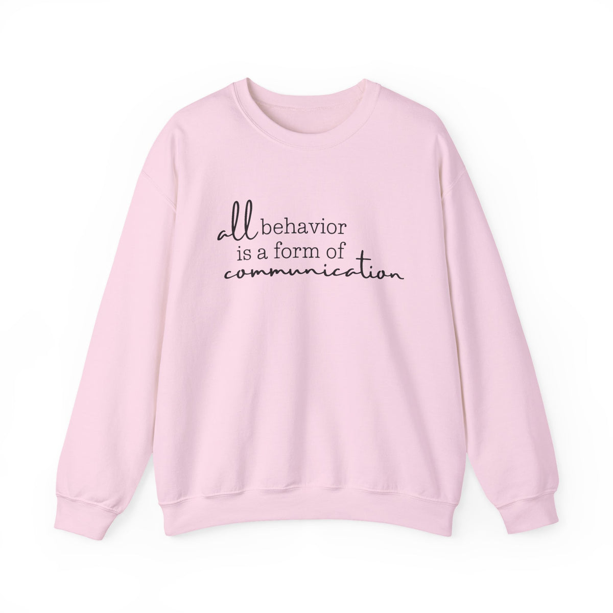 Special Education Teacher Sweatshirt, Minimalist Behavior Is Communication Shirt, Women's Down Syndrome Shirt, SPED Teacher Shirt