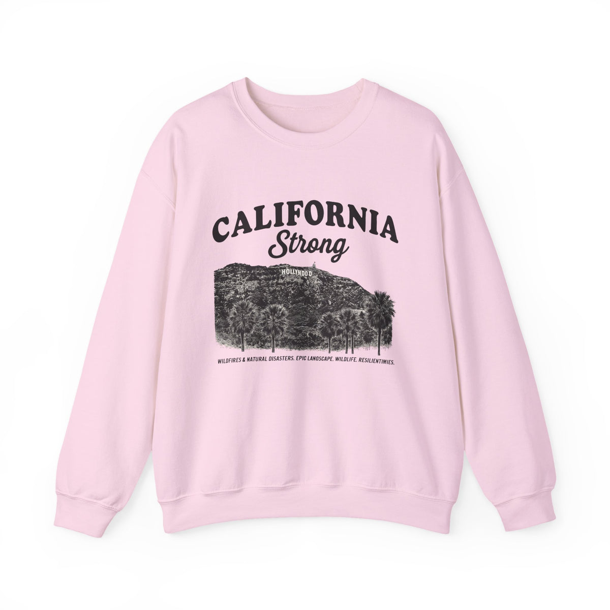 California Strong Sweatshirt & T-Shirt - Pray for Los Angeles and Support Wildfire Resilience