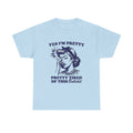 Yes I Am Pretty, Pretty Tired Of This BS Shirt, Vintage Sarcastic T-shirt, Funny Women Shirt, Sarcastic Shirt Gifts for Her, Retro Meme Tee