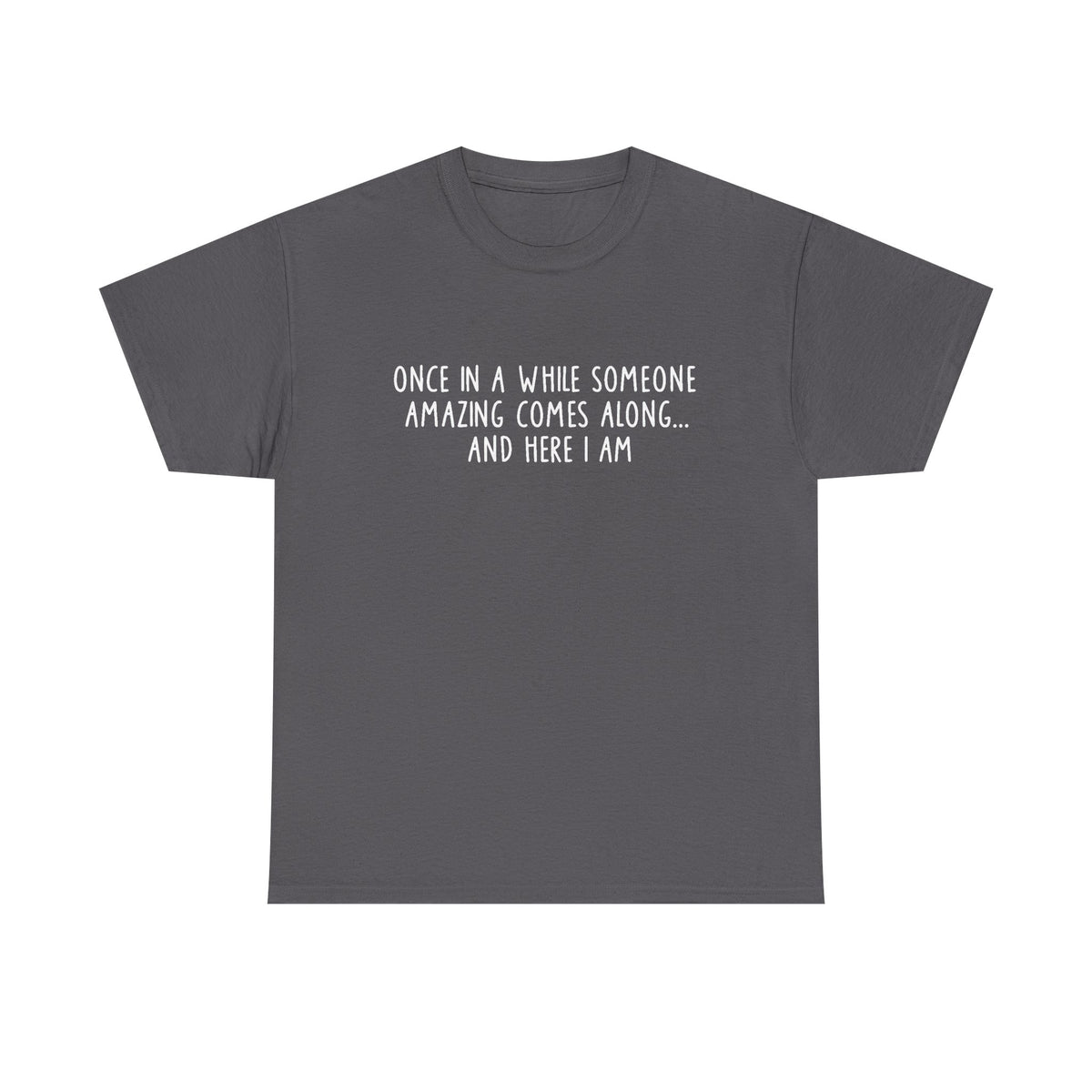 Funny Sassy Shirt, Humorous Saying Sarcastic Quotes Tee,  Sarcasm T-Shirt