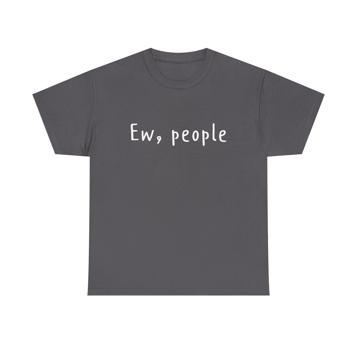 Ew People Shirt, Funny Sarcastic Tee, Anti-Social Shirt, Introvert T-Shirt, Witty Graphic Tee, Trendy Humor Tee