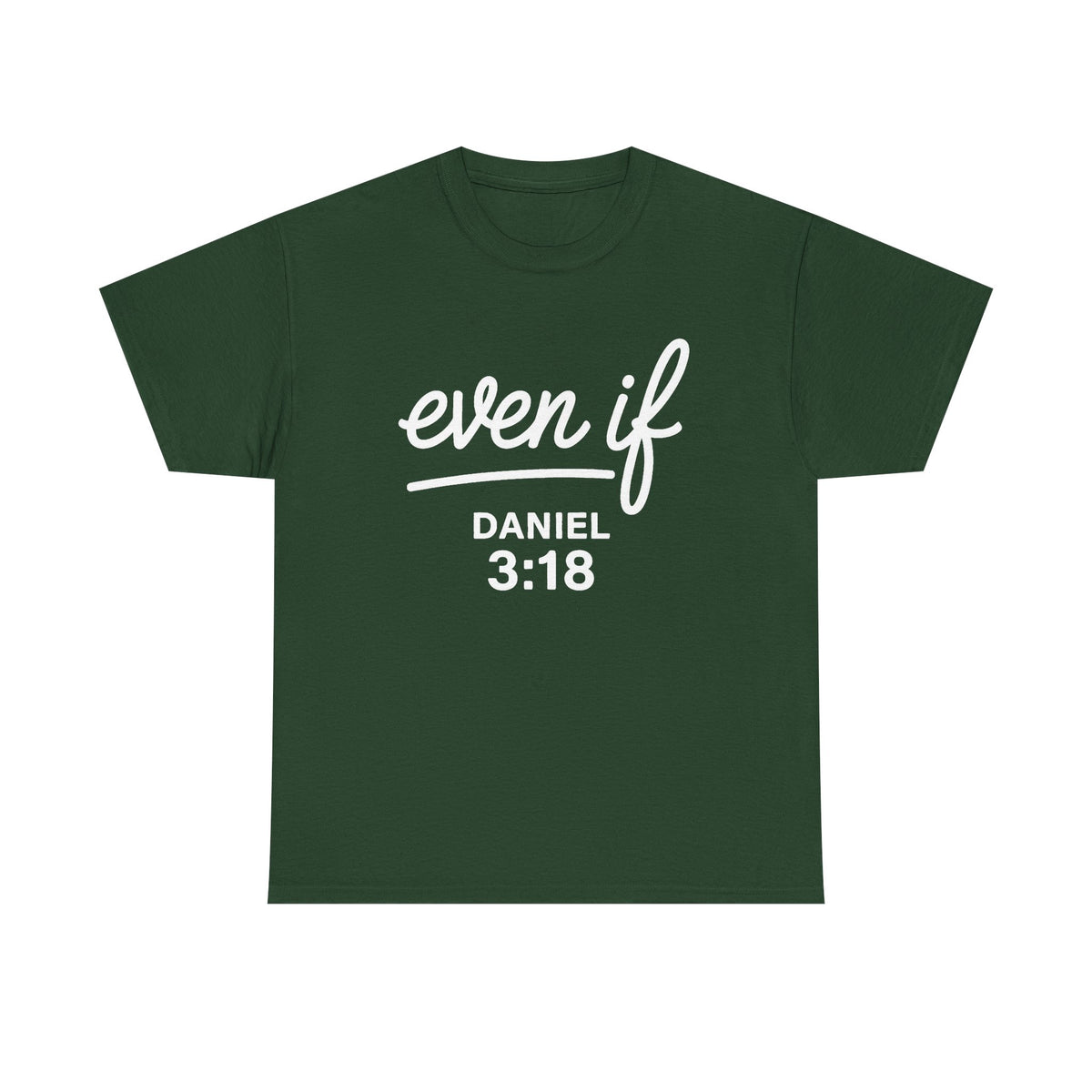 Christian Shirt Even If Daniel 3:18 Bible Verse Shirt | Inspirational Faith Based Apparel | Scripture Clothing | Religious Gift Idea Unisex