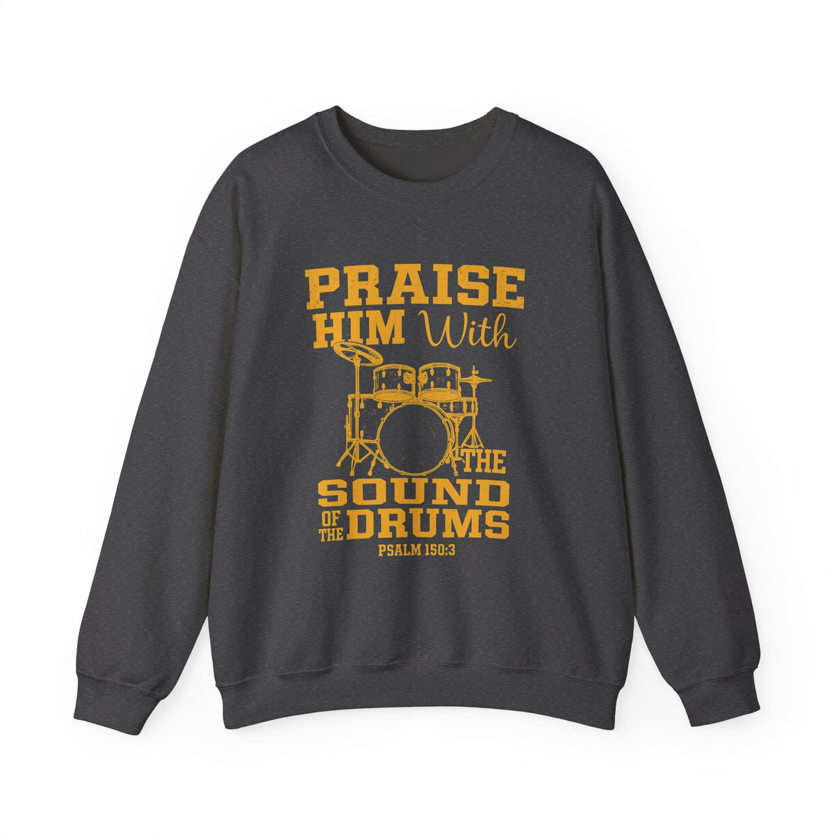 Praise Him with the Sound of the Drums T-Shirt | Christian Drummer Graphic Tee | Psalm 150:3 Faith-Based Music Shirt