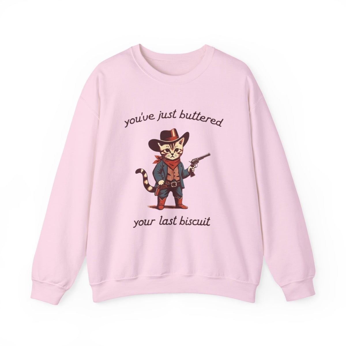 You've Just Buttered Your Last Biscuit Shirt, Funny Cowboy Cat Tshirt, Meowdy Partner Sweatshirt, Cozy Cat Sweatshirt