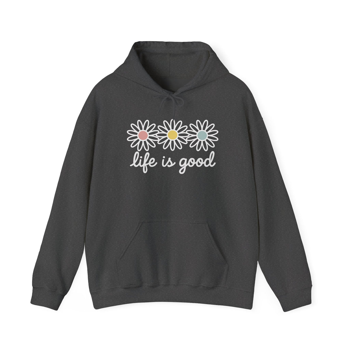 Life is Good Hoodie, Daisy Sweatshirt, Positive Saying Hoodie, Floral Women Sweatshirt, Good Vibes Hoodie, Inspirational Women Sweatshirt