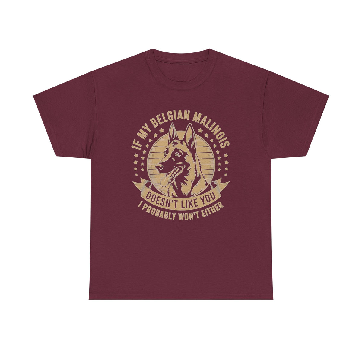 Belgian Malinois T Shirt, Dog Lover Gift, Funny Dog Tee, Dog Mom Shirt, Dog Dad Tee, If My Dog Doesn't Like You Shirt