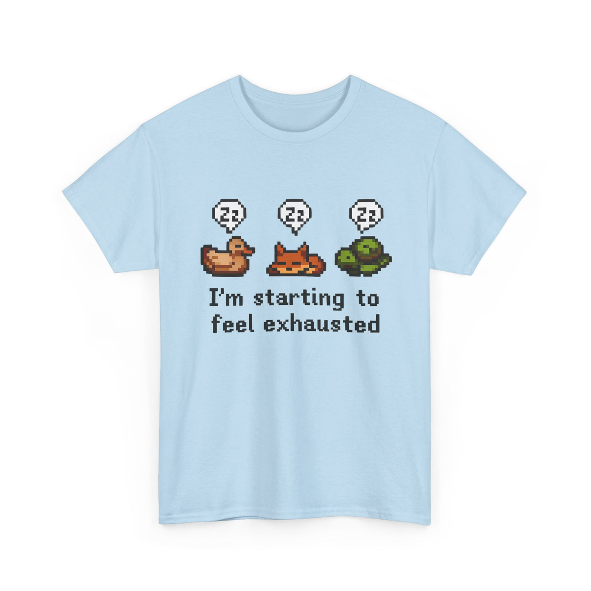 I'm Starting To Feel Exhausted tshirt Stardew Valley, Sleepy Chicken shirt, Pixel Art, Gamer Gift, For Him or Her, Pelican Town, Cozy gamer