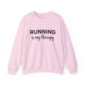 Running Is My Therapy Sweatshirt, Gym Sweatshirt,Running Gifts,Runner Sweatshirt