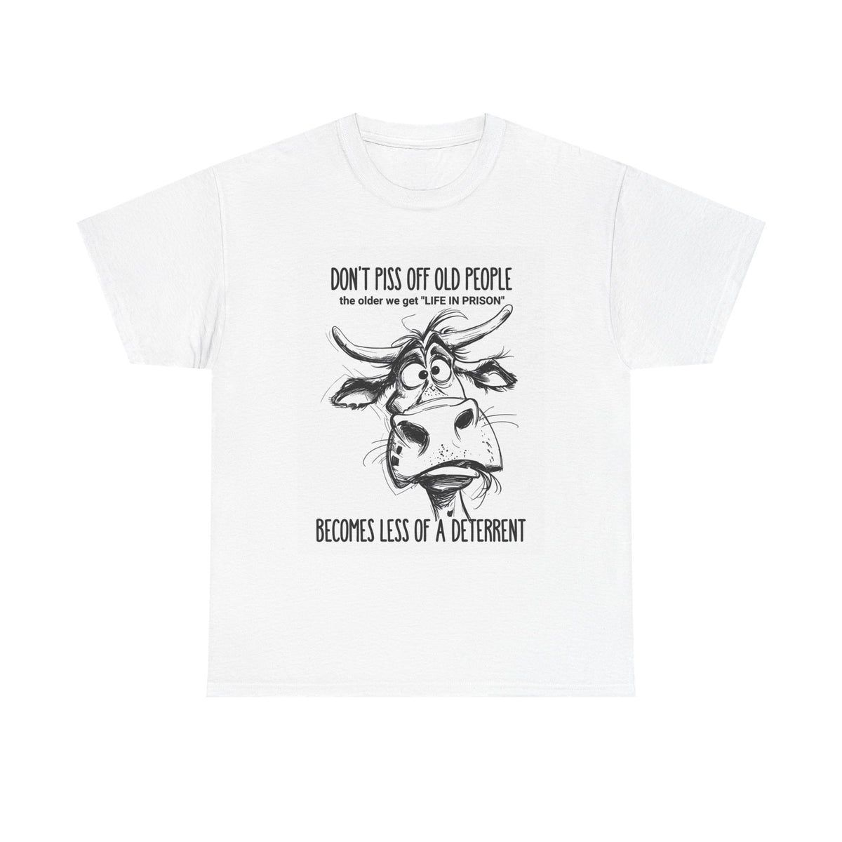 Don't Piss Off Old People Life In Prison Is Less A Deterrent T-Shirt, Gift for Grandparents, Coworker Shirt, Retirement Shirt, Funny Shirt