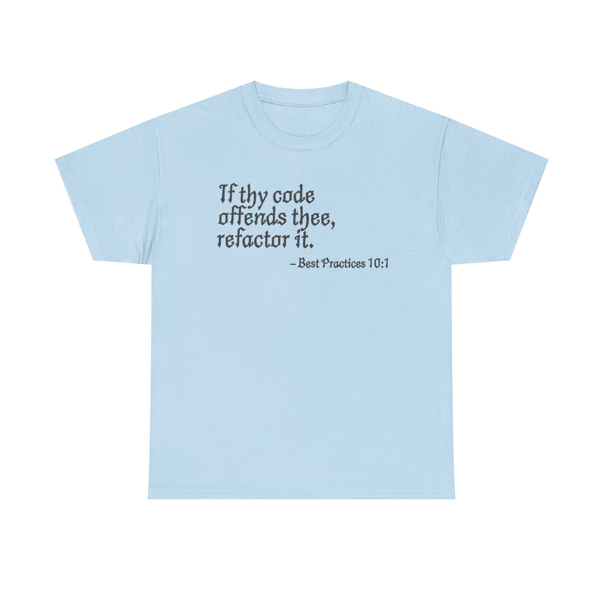 Funny Coding T-Shirt: "If Thy Code Offends Thee" - Software Engineer Gift