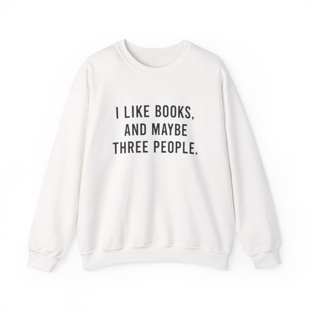 I Like Books Maybe 3 People Sweater Funny Bookworm Gift Book Nerd Book Lover Gift Reading Week Shirt Bookish Librarian Sweatshirt to 5XL