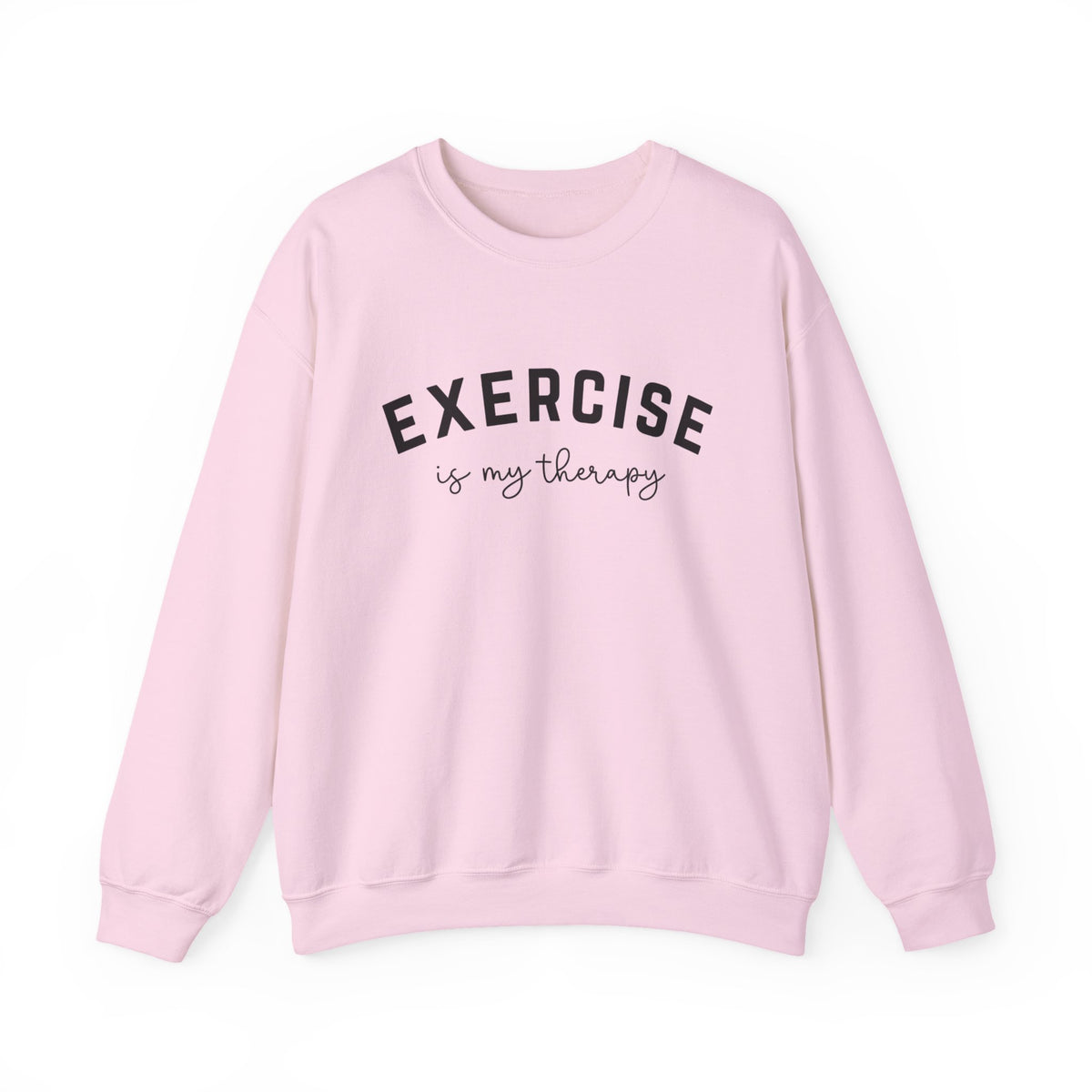 Exercise Is My Therapy Sweatshirt: Workout Gym Gift