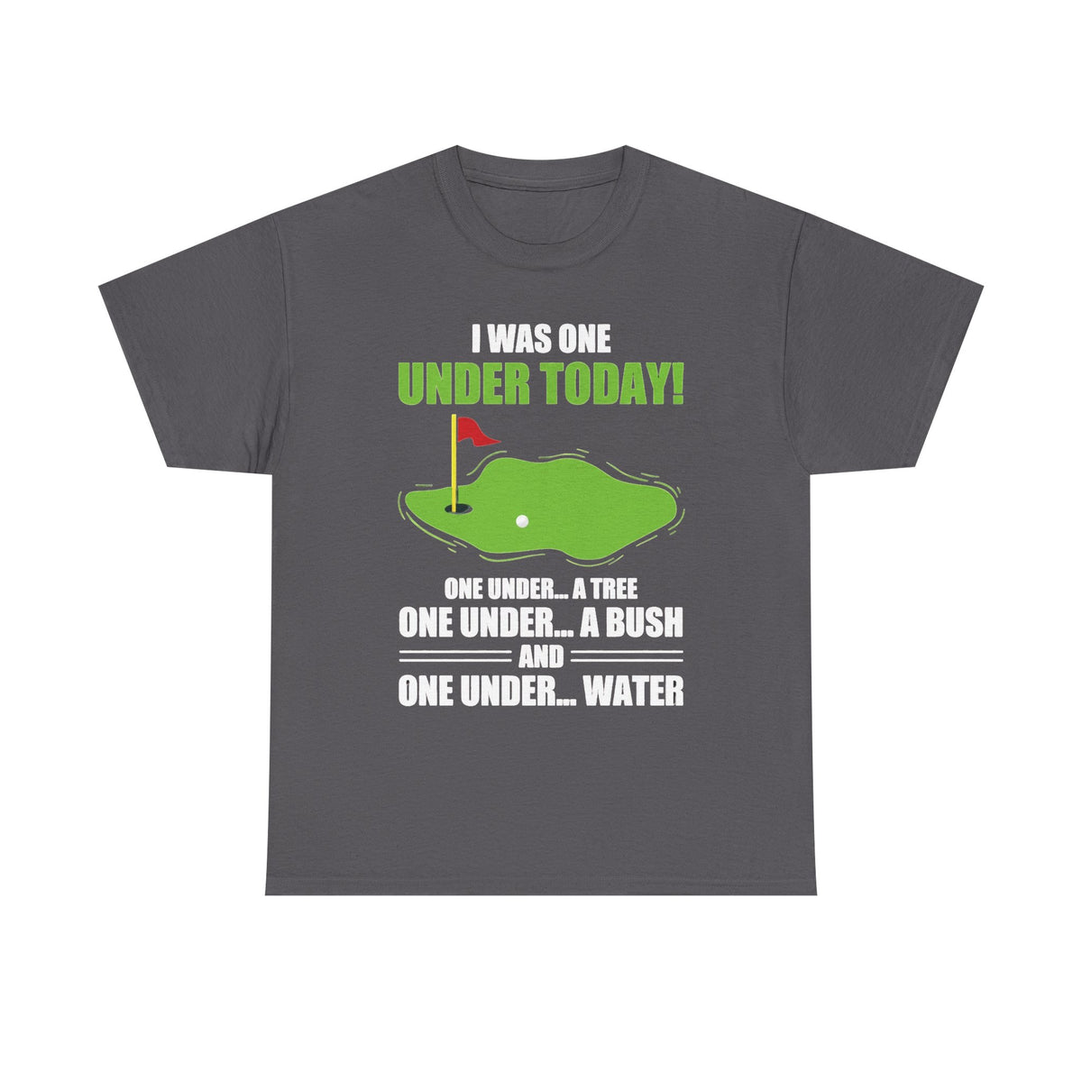 Funny Golf T-Shirt, I Was One Under Today Tee, Golf Shirt for Men Women, Golf Pun T-Shirt, Humorous Golfer Gift Idea, Golf Player Gift