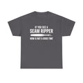 Seam Ripper T-Shirt: Quilter Sewing Gift