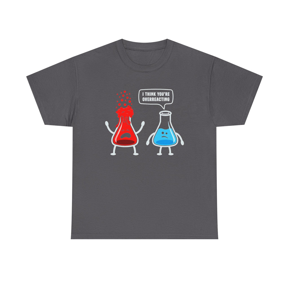 I Think You're Overreacting Shirt, Science Lover Present, Elements of Humor, School Science Majors Nerd Shirts, Gifts For Funny Chemistry