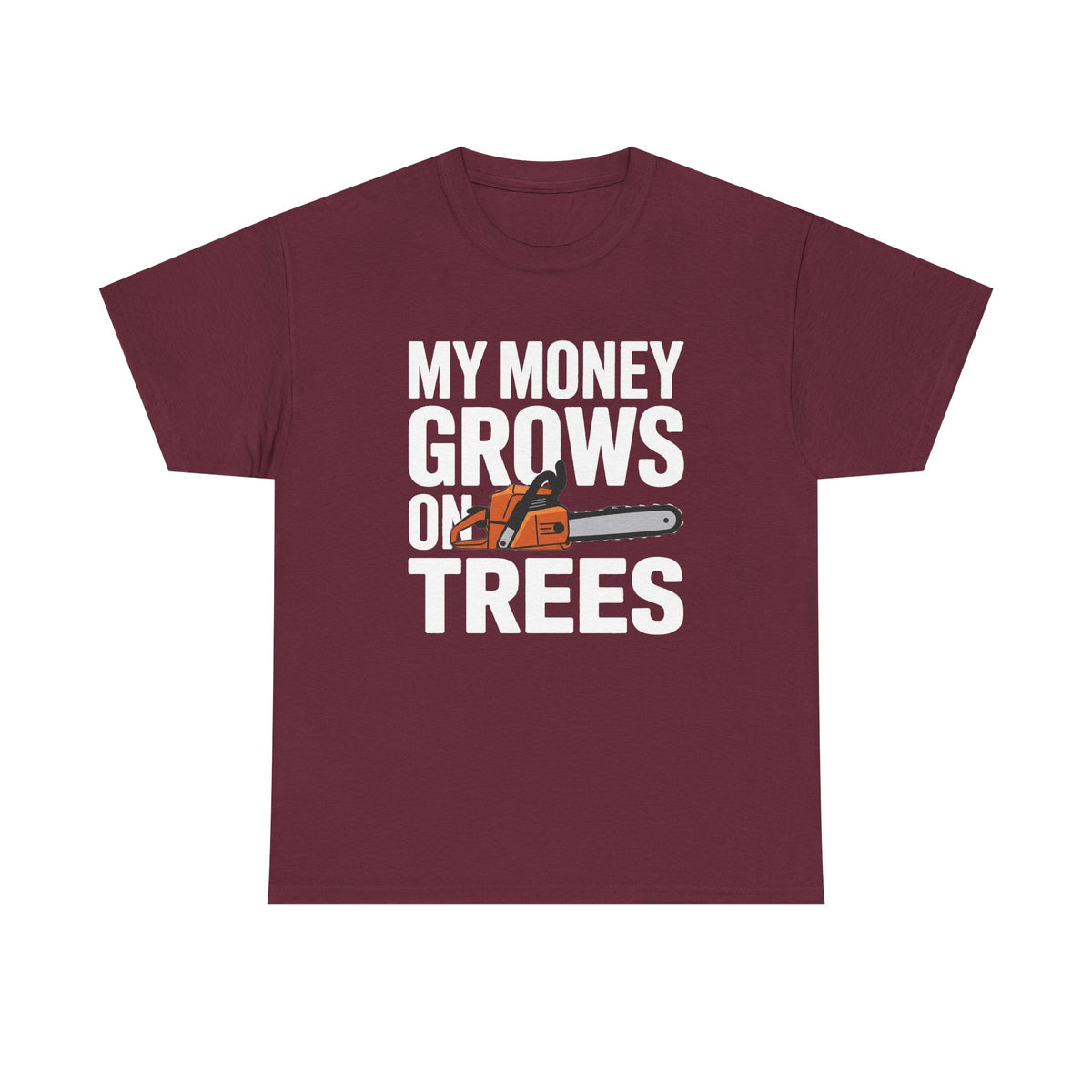 Funny Chainsaw Shirt | My Money Grows on Trees | Lumberjack Gift Tee | Arborist Woodcutter Humor | Forestry Worker Apparel