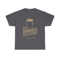 Hello Darkness My Old Friend T-Shirt - Funny Stout Beer Lover Tee