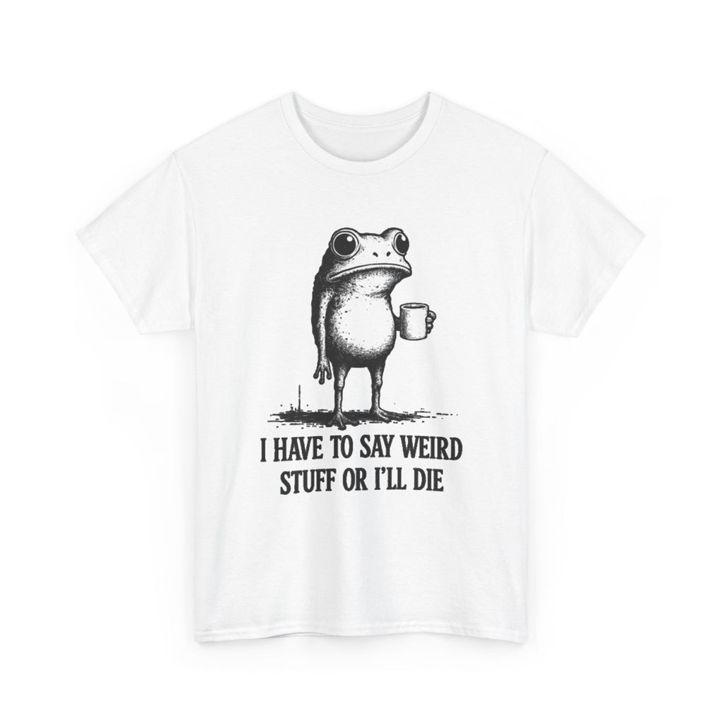 Funny Frog Graphic T-Shirt: Weird Humor Gift