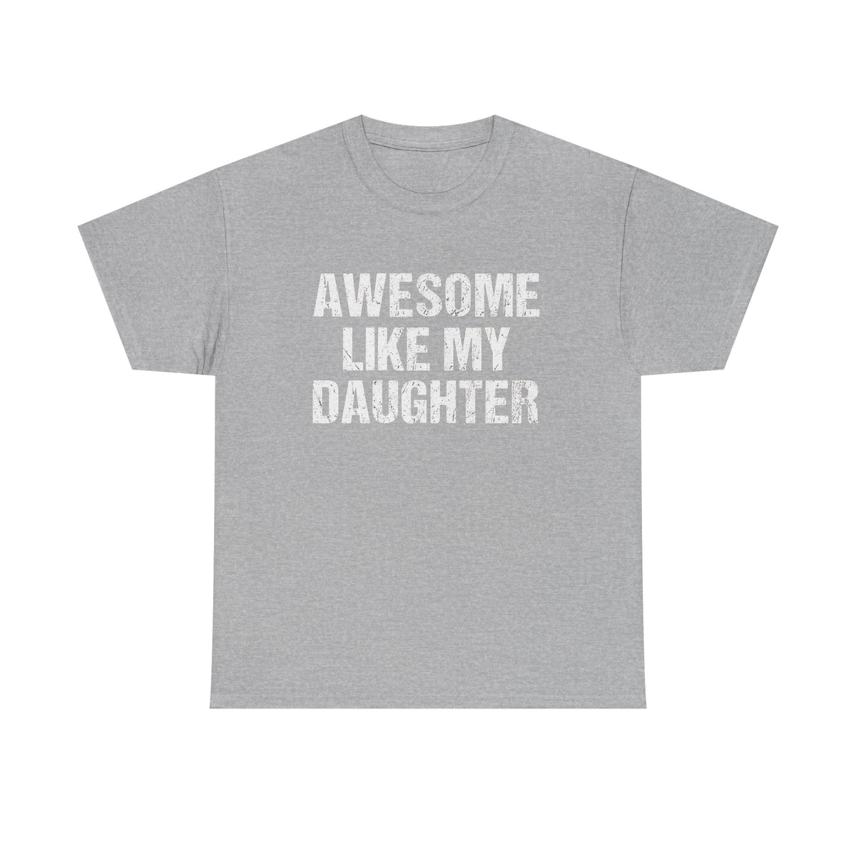Awesome Like My Daughter Trendy Shirt, Funny Shirt Men, Daughter Gift, Husband Shirt, Father's Day Gift Tee, Gift for Him, Distressed tee