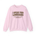 I Speak Four Languages Sweatshirt, Sarcasm Tshirt For Women, Profanity Shirt, Gift For Best Friend, Trendy Tumblr Shirt, Meme Shirt, Sarcasm