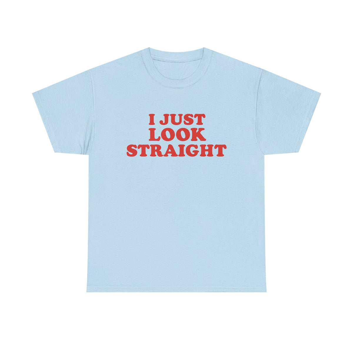 I Just Look Straight Shirt, LGBTQ Gift, Funny Gay Shirt, Pride Month Shirt, Lesbian Gift, Transgender Shirt, Queer Shirt, Bisexual Shirt