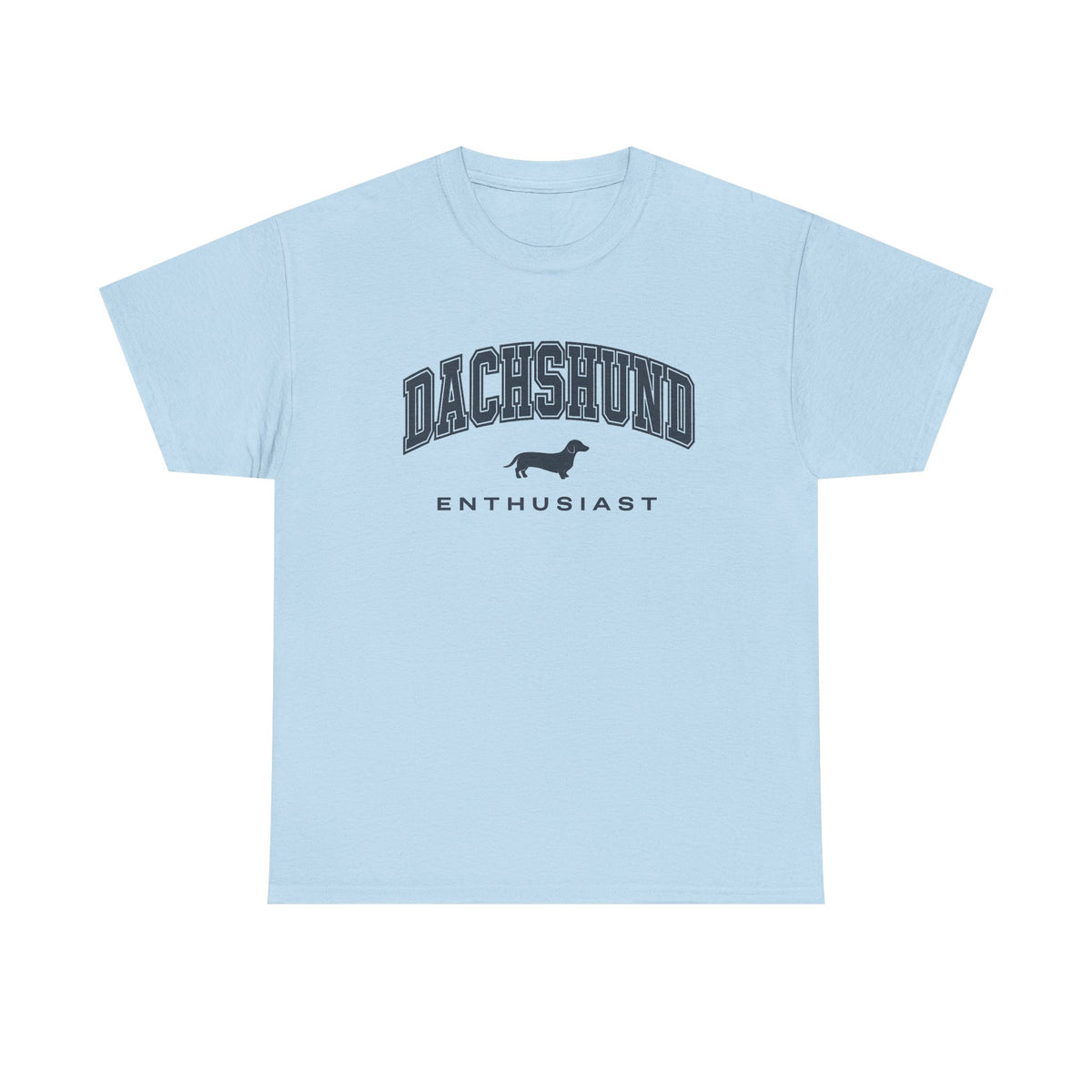 Dachshund Enthusiast T-Shirt: Funny Wiener Dog Lover Apparel