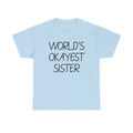 World's okayest sister shirt, Sister shirt, Funny shirts women, Funny gift for sister, Shirt for women, Funny T-shirt for Her, Birthday gift