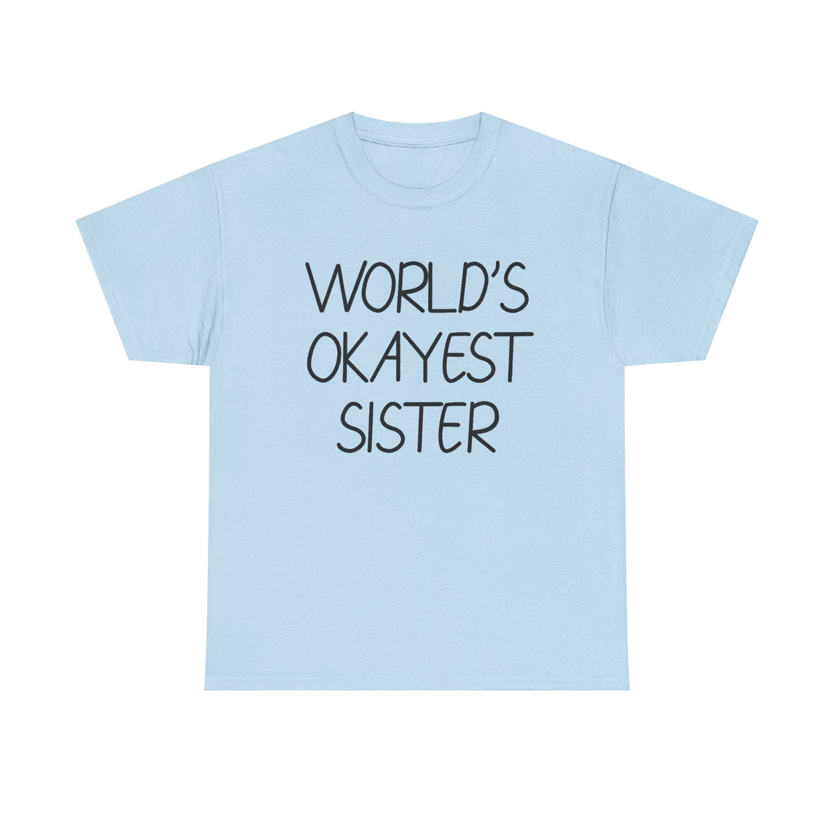 World's okayest sister shirt, Sister shirt, Funny shirts women, Funny gift for sister, Shirt for women, Funny T-shirt for Her, Birthday gift