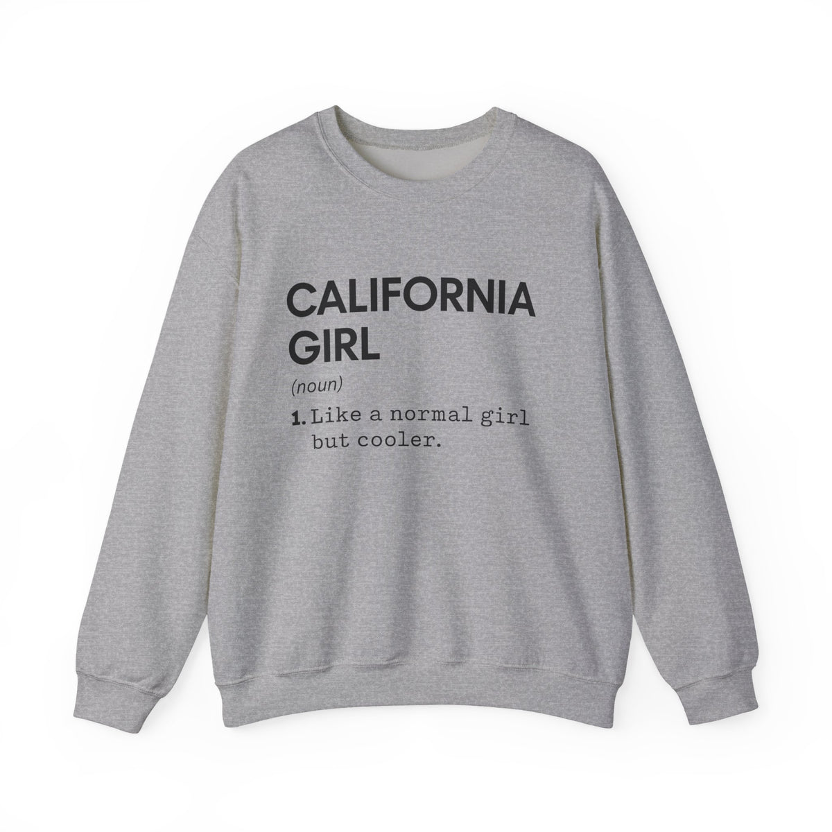 California Girl Definition Sweatshirt, State Of California Sweatshirt, California Sweater, Long Distance Friendship Gift, Housewarming Gift