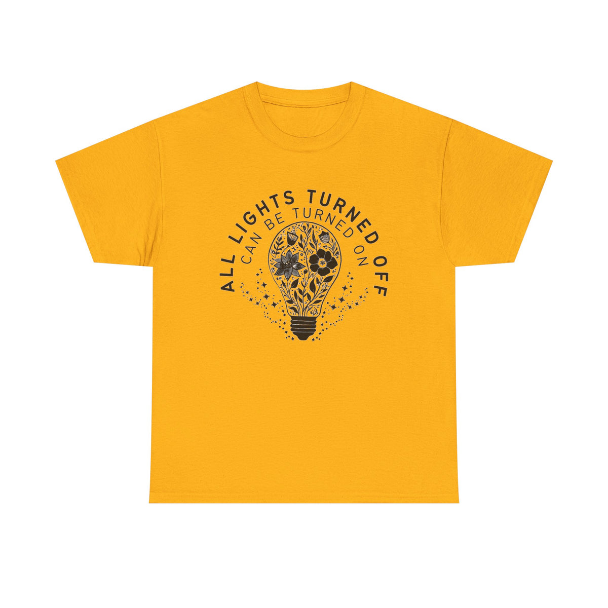 All Lights Turned Off Can Be Turned On Shirt, Wildflowers Shirt, You Matter Shirt, Mental Health Matters Shirt, Gift for Her, Positive