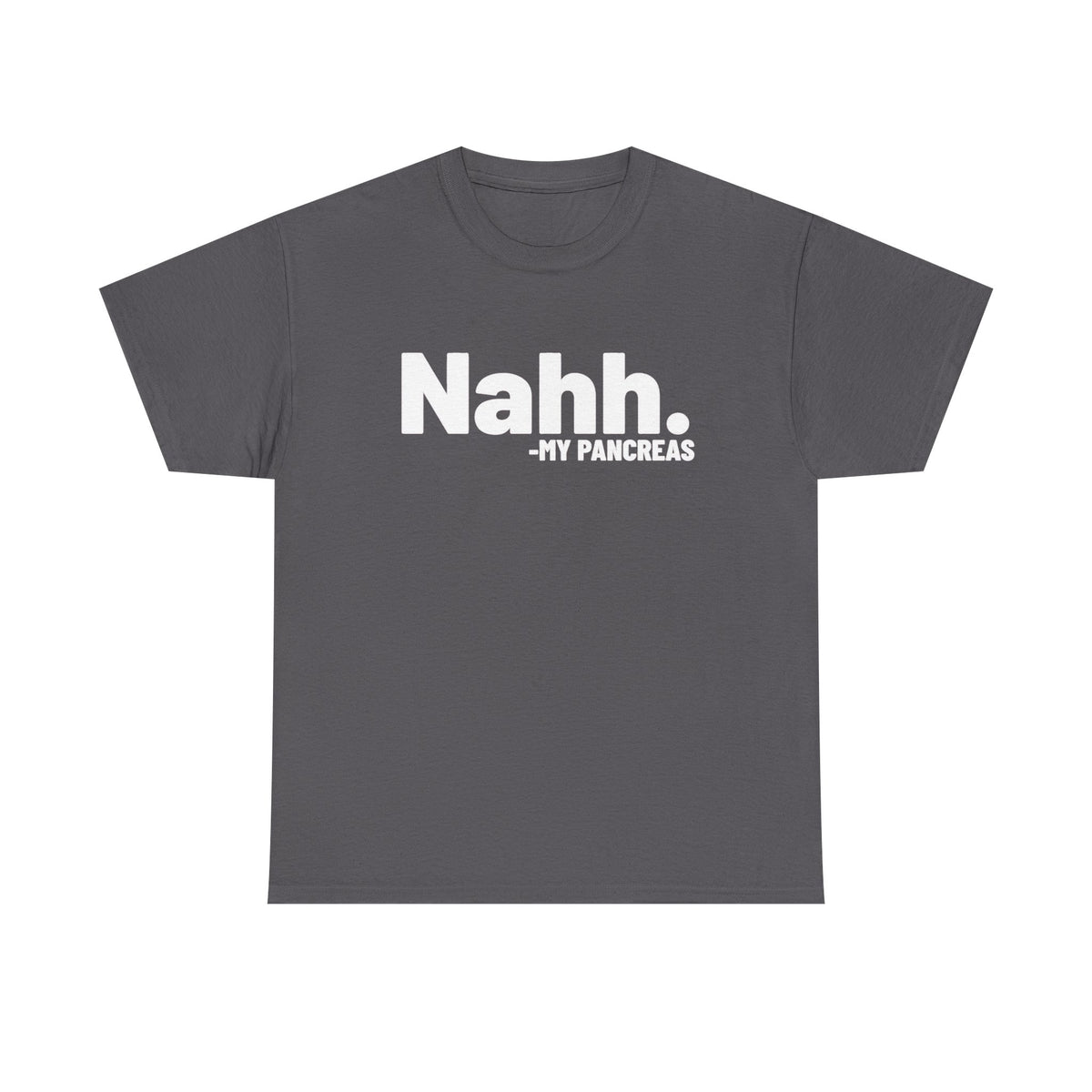 Nahh. My Pancreas Shirt, Diabetes Awareness Shirt, Type 1 Diabetes Shirt, Lazy Pancreas Shirt, Type One Diabetes Tee, Diabetes Warrior Shirt