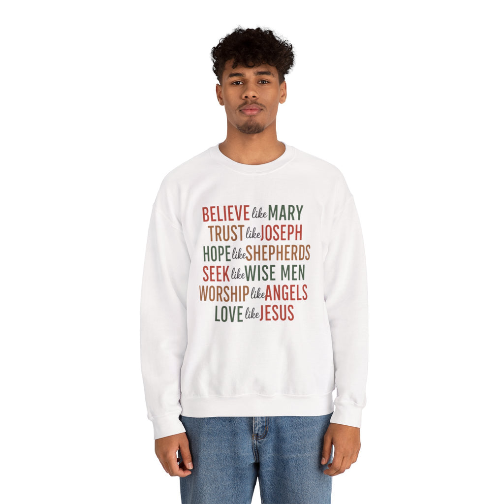 Christian Christmas Sweatshirt, Christmas Faith Sweatshirt, Believe Like Mary Tee, Love Like Jesus Christmas Shirt, Religious Holiday Shirt