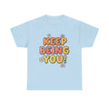 Positive Vibes T-Shirt: Keep Being You, Retro Summer Tee
